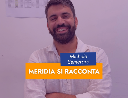 Meridia si racconta: il punto di vista di Michele Semeraro